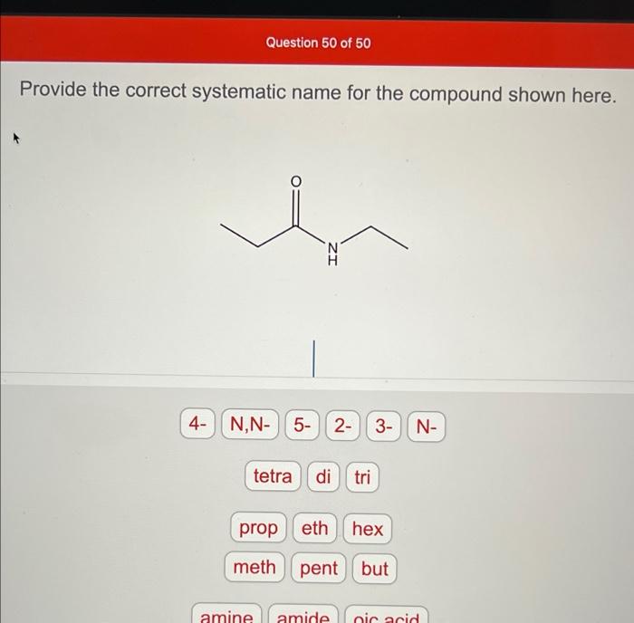 Provide the correct systematic name for the compound shown here.